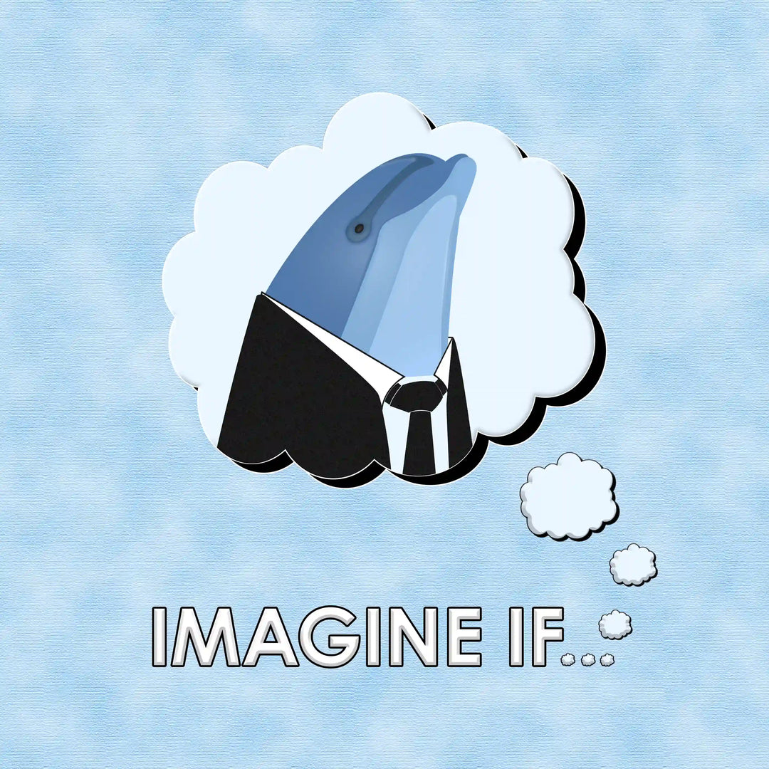 Imagine If...