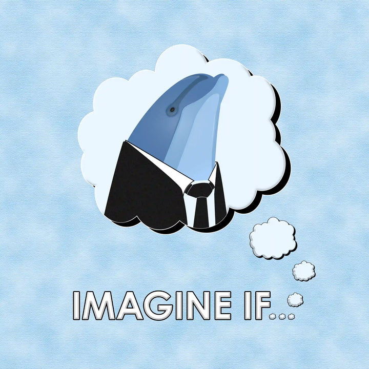 Imagine If...